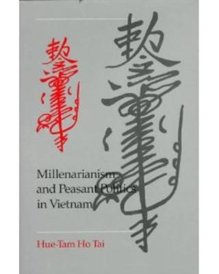 Millenarianism and Peasant Politics in Vietnam